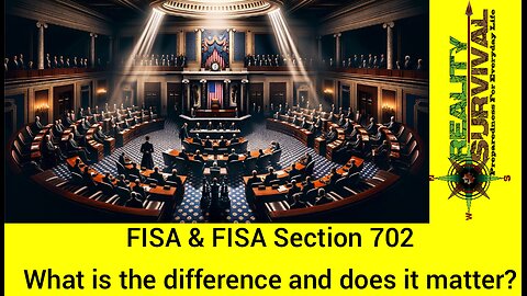 FISA & FISA Section 702 - A Call To Action