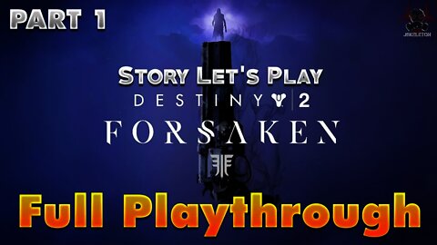 Destiny 2 - FORSAKEN Full Story Playthrough (All Missions, Cutscenes, & Ending!) - Part 1