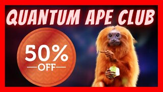 Quantum Ape Club ⚠️ 50% DISCOUNT Until the End Of The Month 🙉