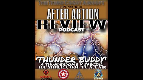 AFTER ACTION REVIEW - THUNDER BUDDY