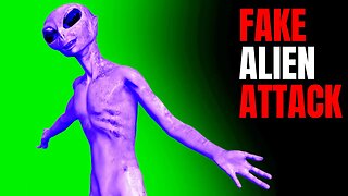 Fake Alien Attack