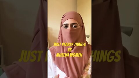 JUST PEARLY THINGS DISRESPECTS MUSLIM WOMEN!? @JustPearlyThings #viral #shorts #short #youtubeshorts