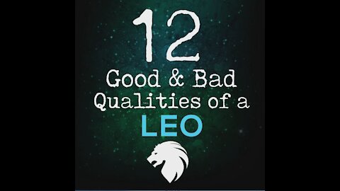 12 Good and Bad Qualities Of A Leo [GMG Originals]