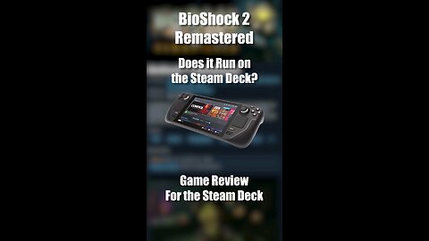 BioShock 2 Remastered on the Steam Deck