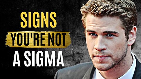 10 Signs You're NOT Actually A SIGMA Male