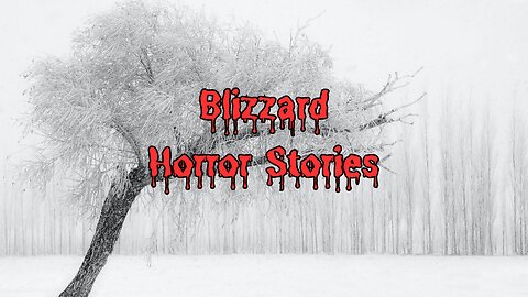 3 True Scary Blizzard Stories