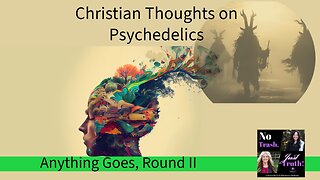 Christian Thoughts on Psychedelics