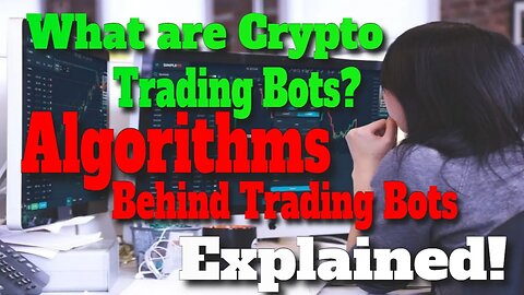 What are Crypto Trading Bots? Algorithms Behind Trading Bots Explained!