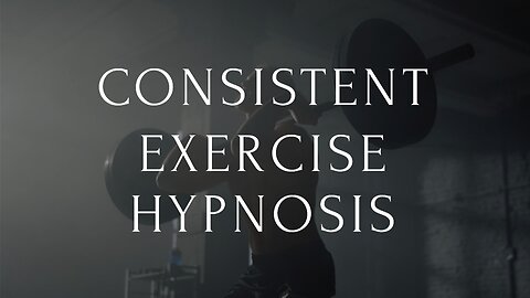 Hypnosis for Consistent Exercise