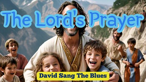 The Lord's Prayer Blues - A Journey Through Faith