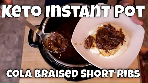 Instant Pot - Cola (or Dr Pepper) Braised Short Ribs - Keto Style