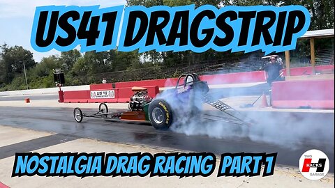 Nostalgia Drag Racing - US 41 Dragstrip - Part 1 #racing