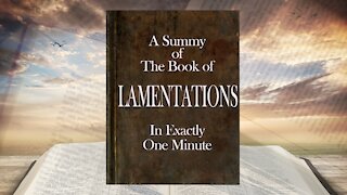The Minute Bible - Lamentations In One Minute