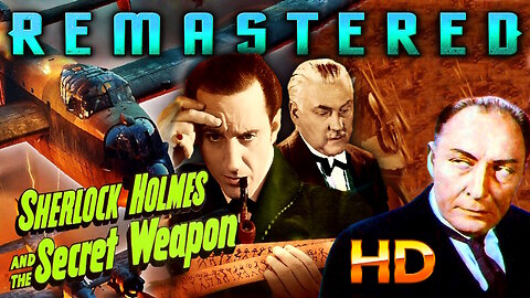 Sherlock Holmes and the Secret Weapon - AI REMASTERED - HD Movie - Basil Rathbone & Nigel Bruce