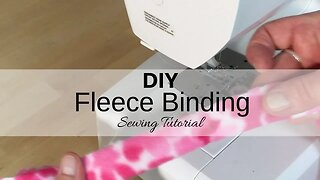 DIY FLEECE and KNIT binding - Learn how to make your own