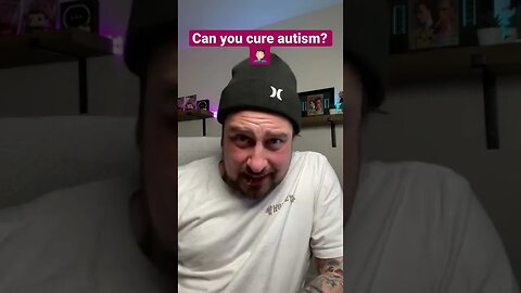 Can you cure autism!?🤦🏻‍♂️ #autism #aspergers #recommended