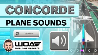 UPDATED Plane Sounds in World of Airports - Listen to the Concorde