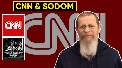 CNN & SODOM. IT'S BIBLICAL.