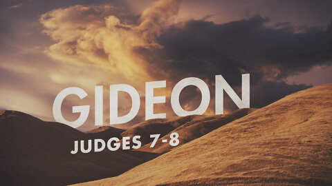 Gideon | Judges 7-8