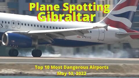 Gibraltar Airport 4K Plane Spotting, One of the Worlds Most Dangerous Airports, Friday the 13th