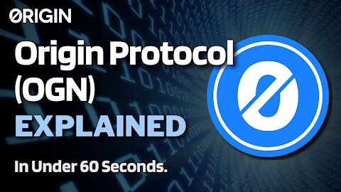 What is Origin Protocol (OGN)? | Origin Protocol Explained in Under 60 Seconds