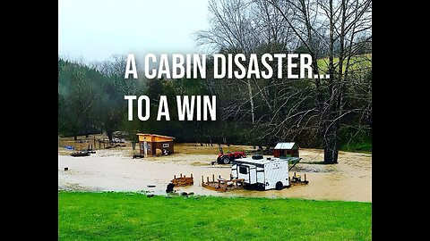 A CABIN DISASTER TO A WIN