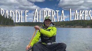 Canoeing Alberta and Beyond | Alberta Adventurer Family