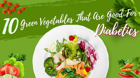 10 Green Vegetables That Are Good For Diabetics - Low Carb & Keto-Friendly