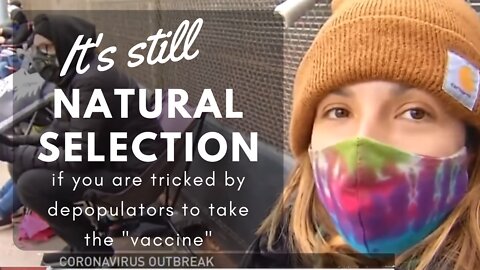 It's Natural Selection to be tricked into taking the vaccine