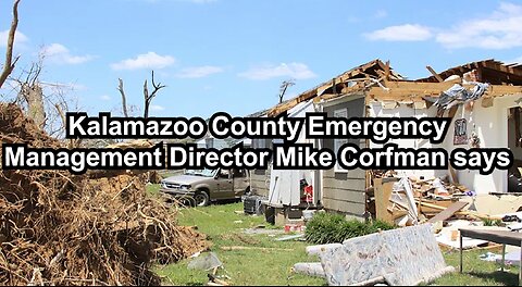 Kalamazoo County Emergency Management Director Mike Corfman says