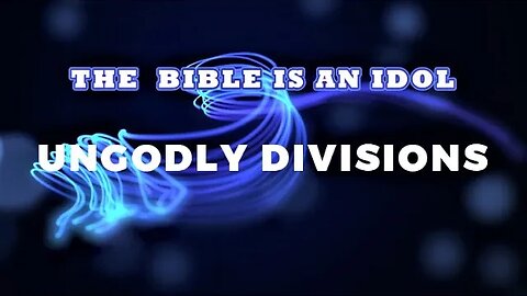 UNGODLY DIVISIONS