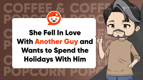 She Fell In LOVE With a NEW MAN and Wants to Spend the HOLIDAYS With Him | Reddit Cheating Stories