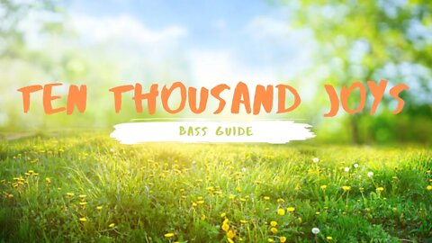 Ten Thousand Joys | SATB Guide | Bass