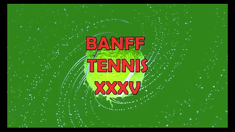 BANFF TENNIS XXXV