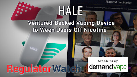 HALE | Ventured-Backed Vaping Device to Ween Users Off Nicotine | RegWatch