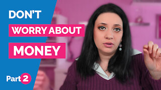 Don't Worry About Money | Part 2 | Stop Worry and Anxiety Series