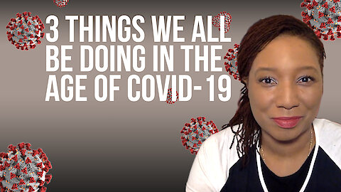 Three Things We Should All Be Doing in the Age of COVID-19