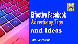 Effective Facebook Advertising Tips and Ideas