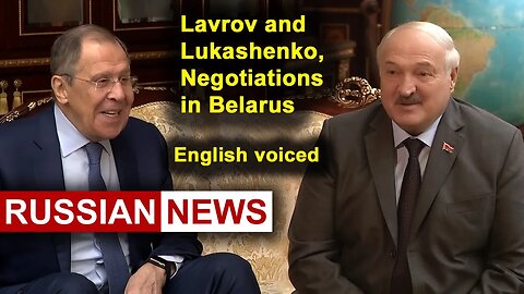 Negotiations between Lavrov and Lukashenko in Belarus | Russia, Ukraine
