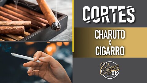CORTES CIGAR 019 - Charuto x Cigarro