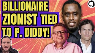 Israeli Billionaire Lobbyist Tied To Pedo P. Diddy Parties!