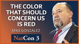 Mike Gonzalez | The Color That Should Concern Us is Red | NatCon 3 Miami