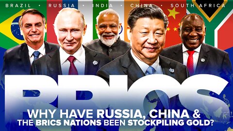BRICS | Why Have Russia, China and the BRICS Nations Been Stockpiling Gold?