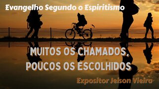 Muitos os chamados, poucos os escolhidos (Cap. 18 de O Evangelho Segundo o Espiritismo)