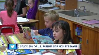 Experts: 50% of parents in the US skip out on kids' back-to-school eye exams