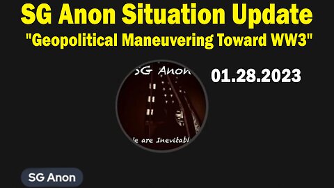 SG Anon Situation Update Jan 28: "Geopolitical Maneuvering Toward WW3, The Looming Trump Trial"