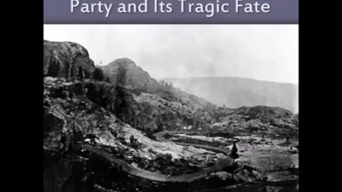 The Expedition of the Donner Party and its Tragic Fate by Eliza P. Donner Houghton - FULL AUDIOBOOK
