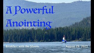 A Powerful Anointing - Breakfast with the Silvers & Smith Wigglesworth Aug 29