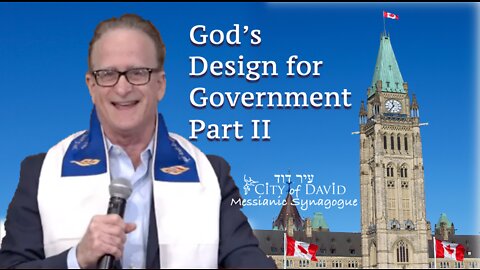 God's Design for Government (Part II of II)
