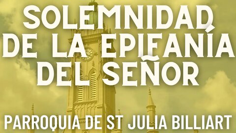 Solemnidad de la Epifanía del Señor - Misa de la Parroquia Sta. Julia Billiart - Hamilton, Ohio